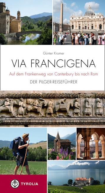 Cover: 9783702229849 | Via Francigena | Günter Kromer | Taschenbuch | Deutsch | 2009