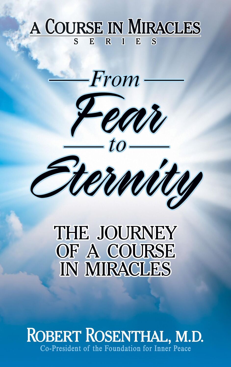 Cover: 9781722510220 | From Fear to Eternity | The Journey of A Course in Miracles | Buch