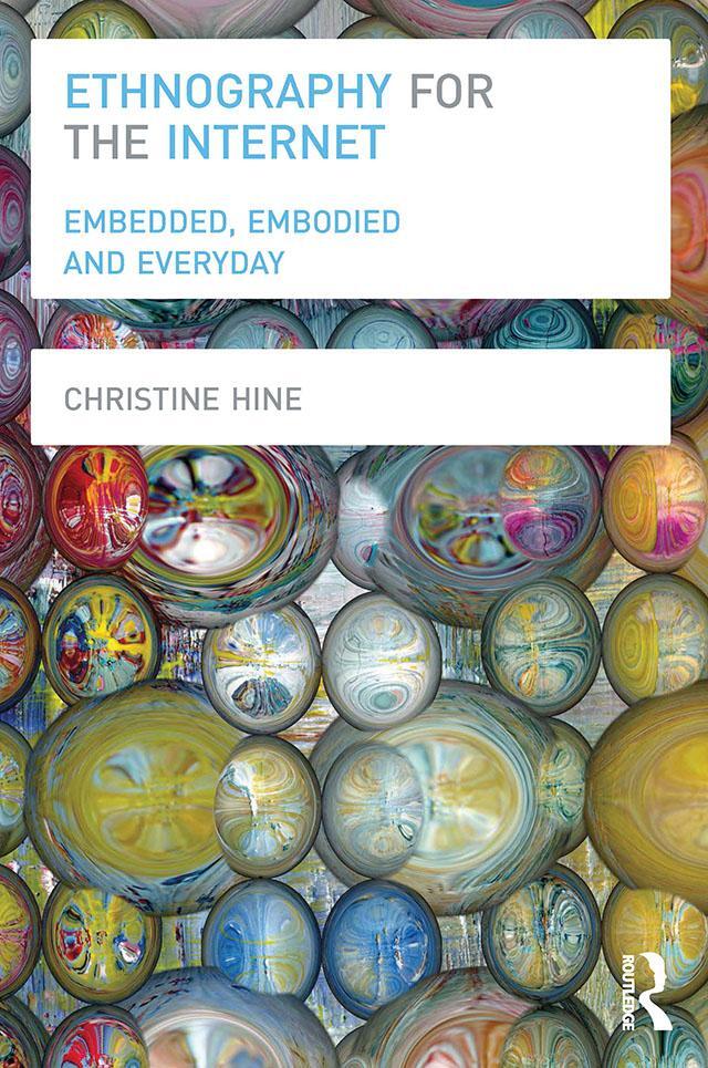 Cover: 9780857855701 | Ethnography for the Internet | Embedded, Embodied and Everyday | Hine