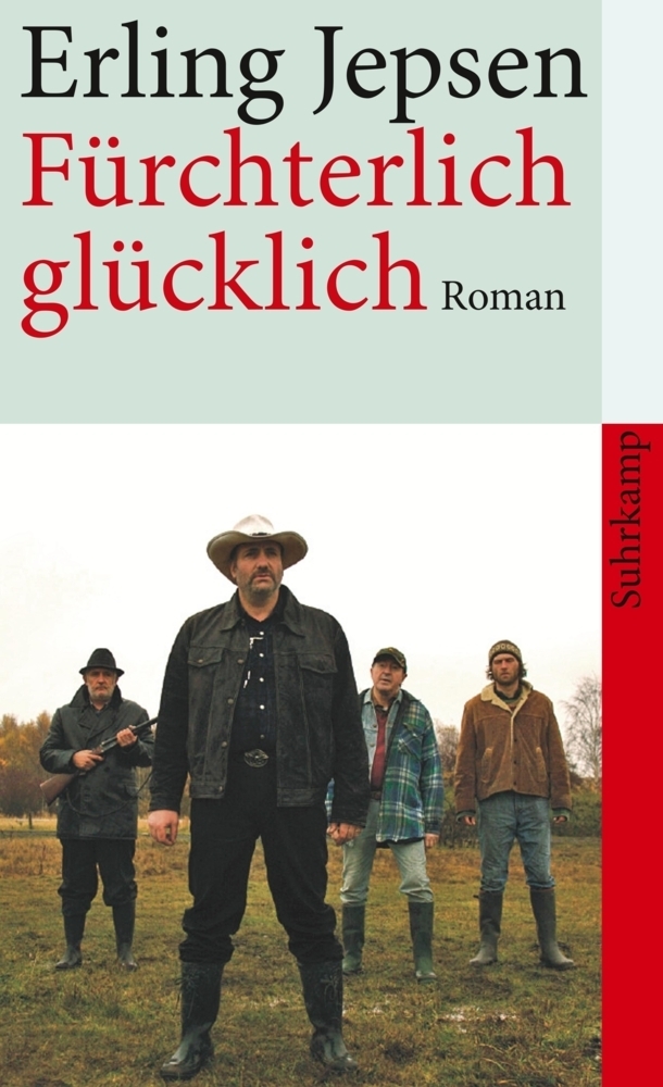 Cover: 9783518461785 | Fürchterlich glücklich | Roman | Erling Jepsen | Taschenbuch | Deutsch