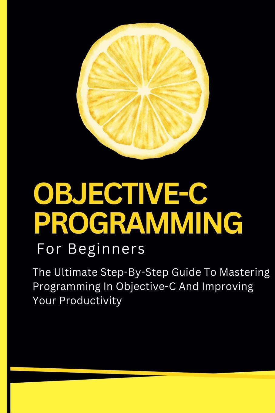 Cover: 9798227150547 | Objective-C Programming For Beginners | Voltaire Lumiere | Taschenbuch