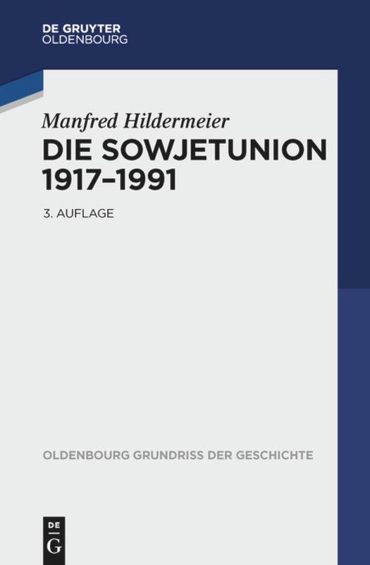 Cover: 9783486718485 | Die Sowjetunion 1917-1991 | Manfred Hildermeier | Taschenbuch | 2016