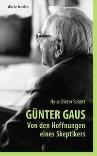 Cover: 9783320023058 | Günter Gaus | Von den Hoffnungen eines Skeptikers | Hans-Dieter Schütt