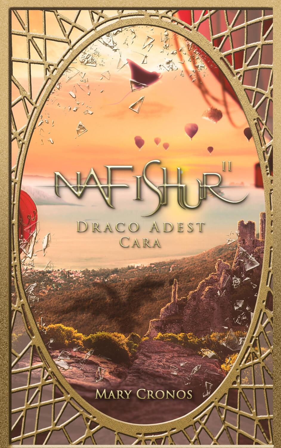 Cover: 9783738653526 | Nafishur - Draco Adest Cara | Mary Cronos | Taschenbuch