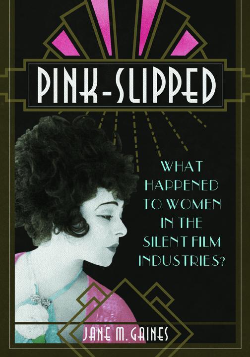 Cover: 9780252083433 | Pink-Slipped | What Happened to Women in the Silent Film Industries?