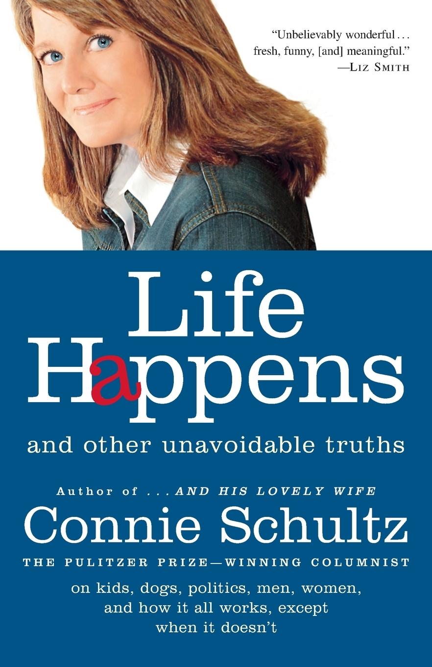 Cover: 9780812975680 | Life Happens | And Other Unavoidable Truths | Connie Schultz | Buch