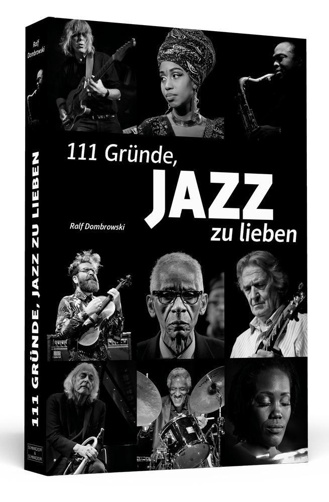 Cover: 9783862658046 | 111 Gründe, Jazz zu lieben | Eine Liebeserklärung | Ralf Dombrowski