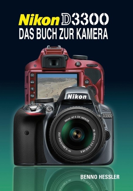 Cover: 9783941761483 | Nikon D3300 | Das Buch zur Kamera | Benno Hessler | Buch | Deutsch