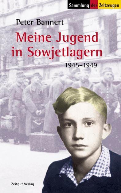Cover: 9783933336781 | Meine Jugend in Sowjetlagern | Peter Bannert | Taschenbuch | 180 S.