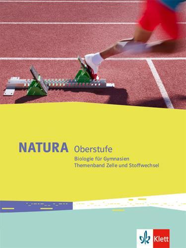 Cover: 9783120491712 | Natura Biologie Oberstufe. Themenband Zelle und Stoffwechsel...