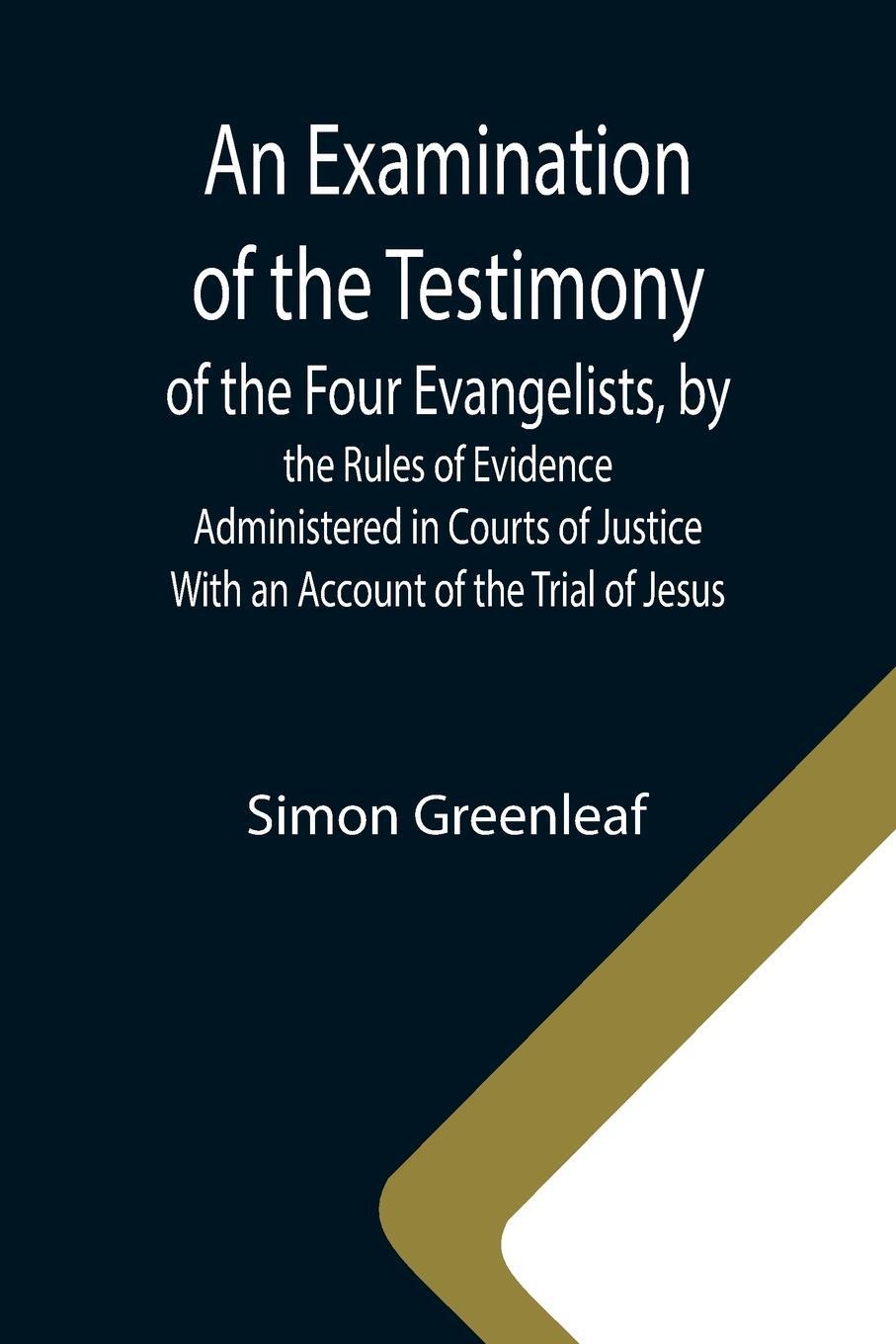 Cover: 9789355340269 | An Examination of the Testimony of the Four Evangelists, by the...