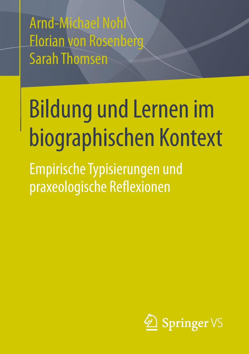 Cover: 9783658066017 | Bildung und Lernen im biographischen Kontext | Nohl (u. a.) | Buch