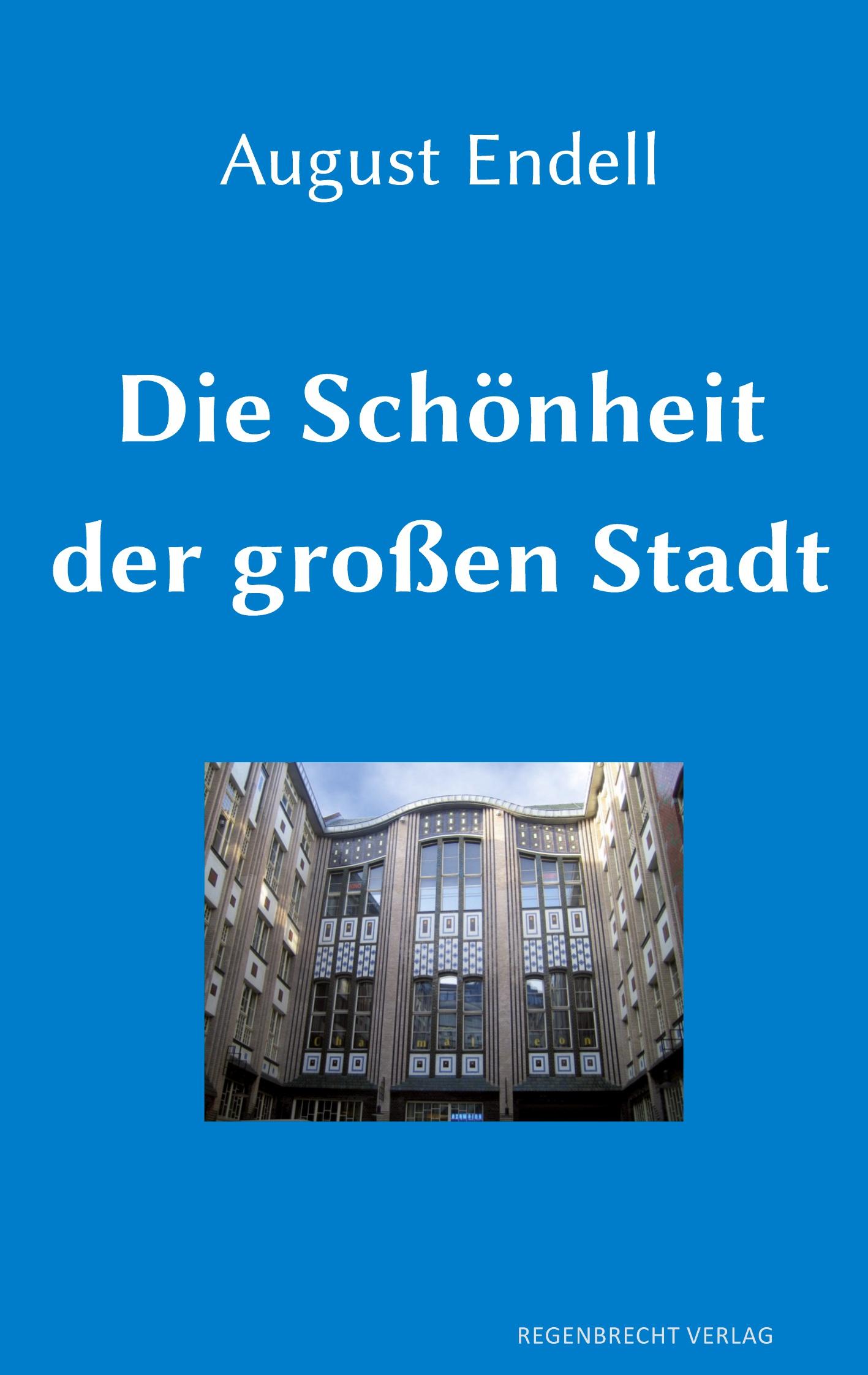 Cover: 9783943889925 | Die Schönheit der großen Stadt | August Endell | Taschenbuch | 96 S.