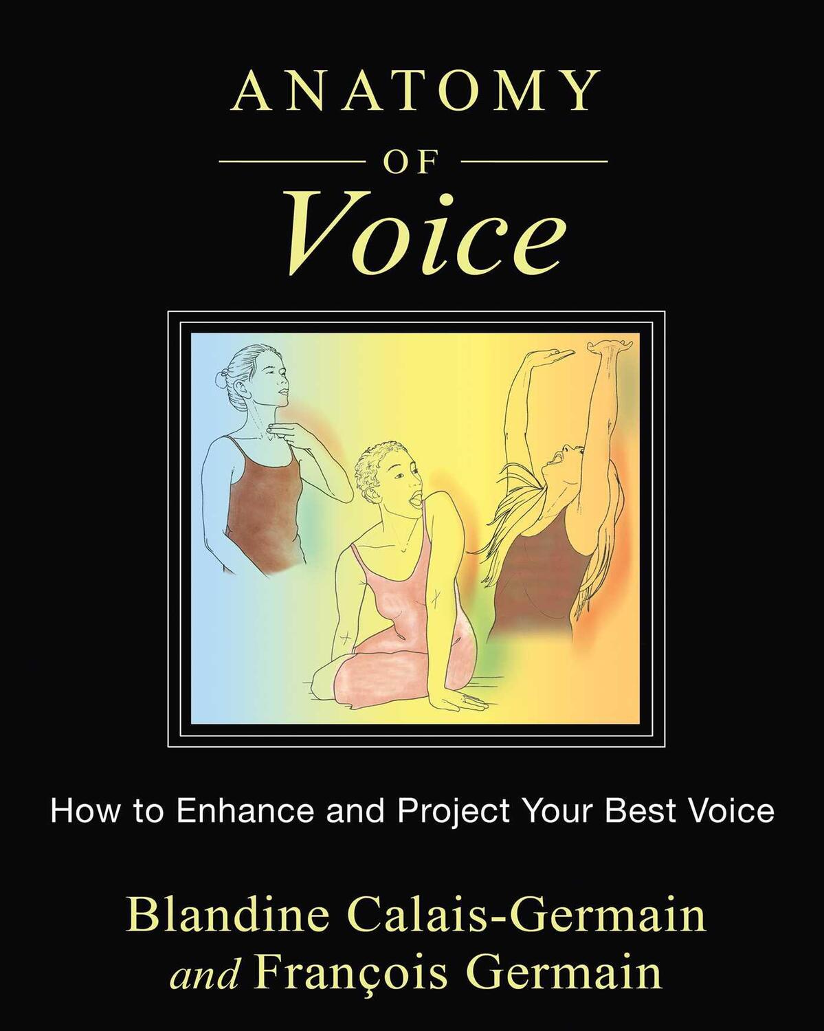 Cover: 9781620554197 | Anatomy of Voice | How to Enhance and Project Your Best Voice | Buch