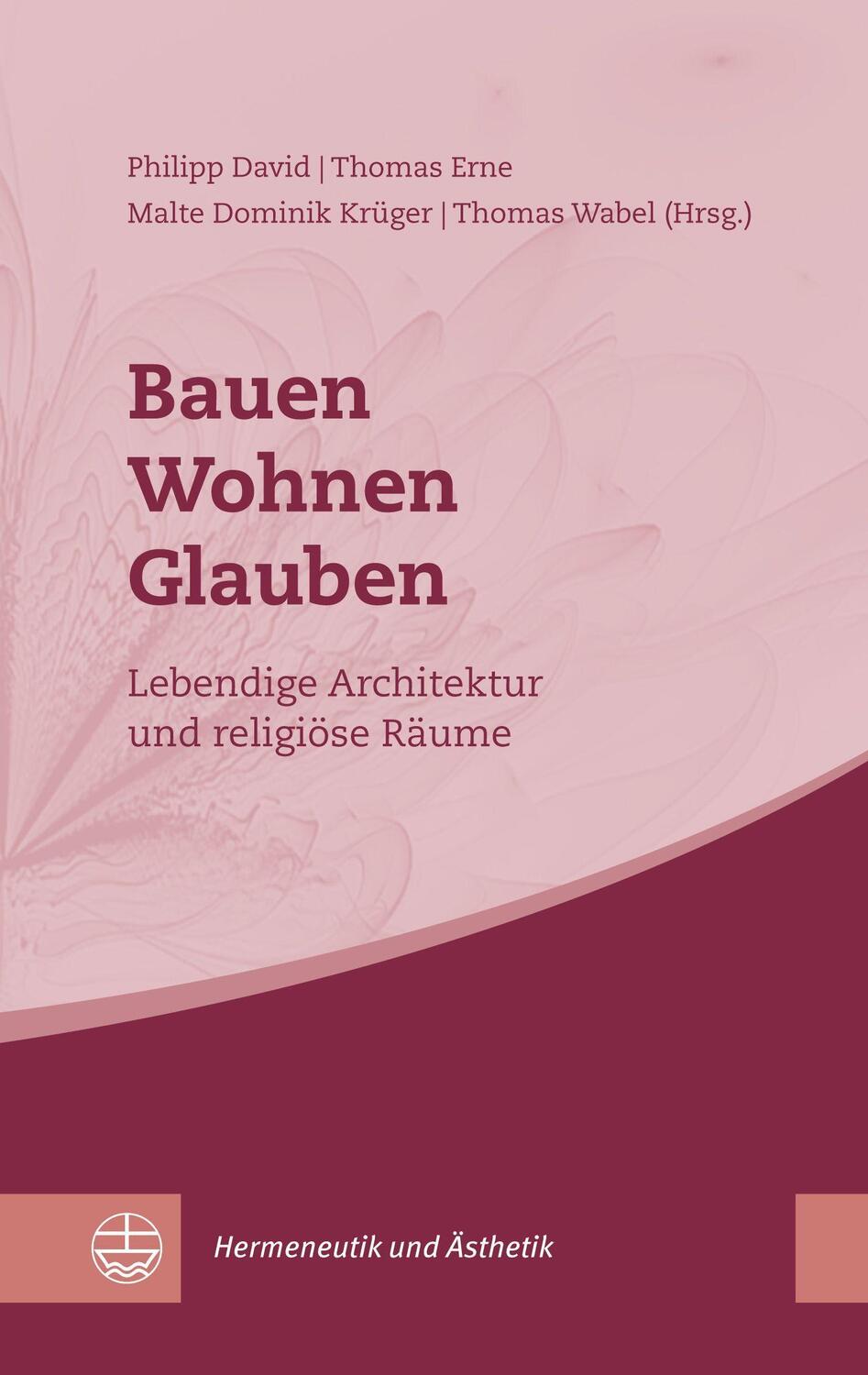 Cover: 9783374072156 | Bauen - Wohnen - Glauben | Lebendige Architektur und religiöse Räume