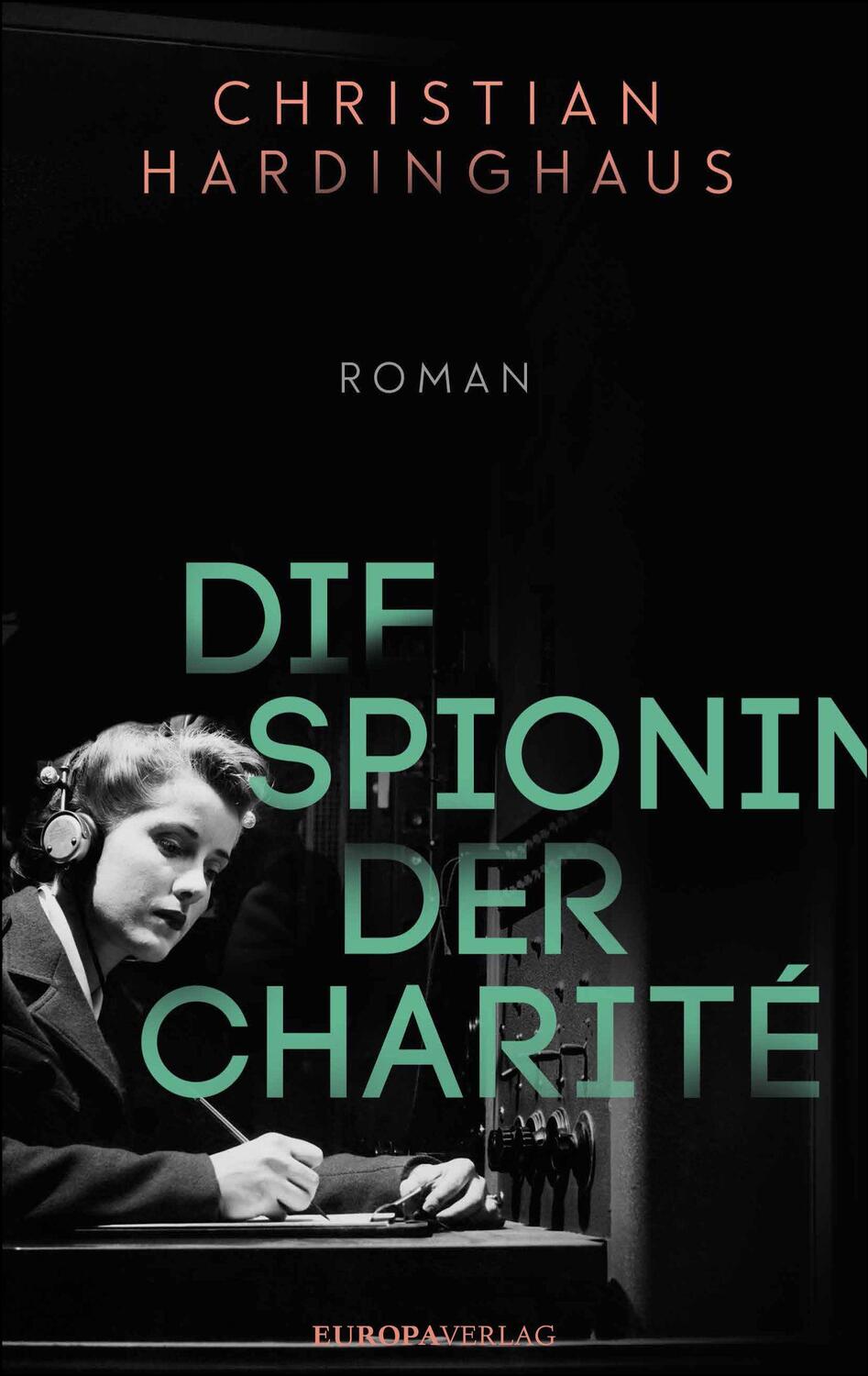 Cover: 9783958902374 | Die Spionin der Charité | Christian Hardinghaus | Buch | Deutsch