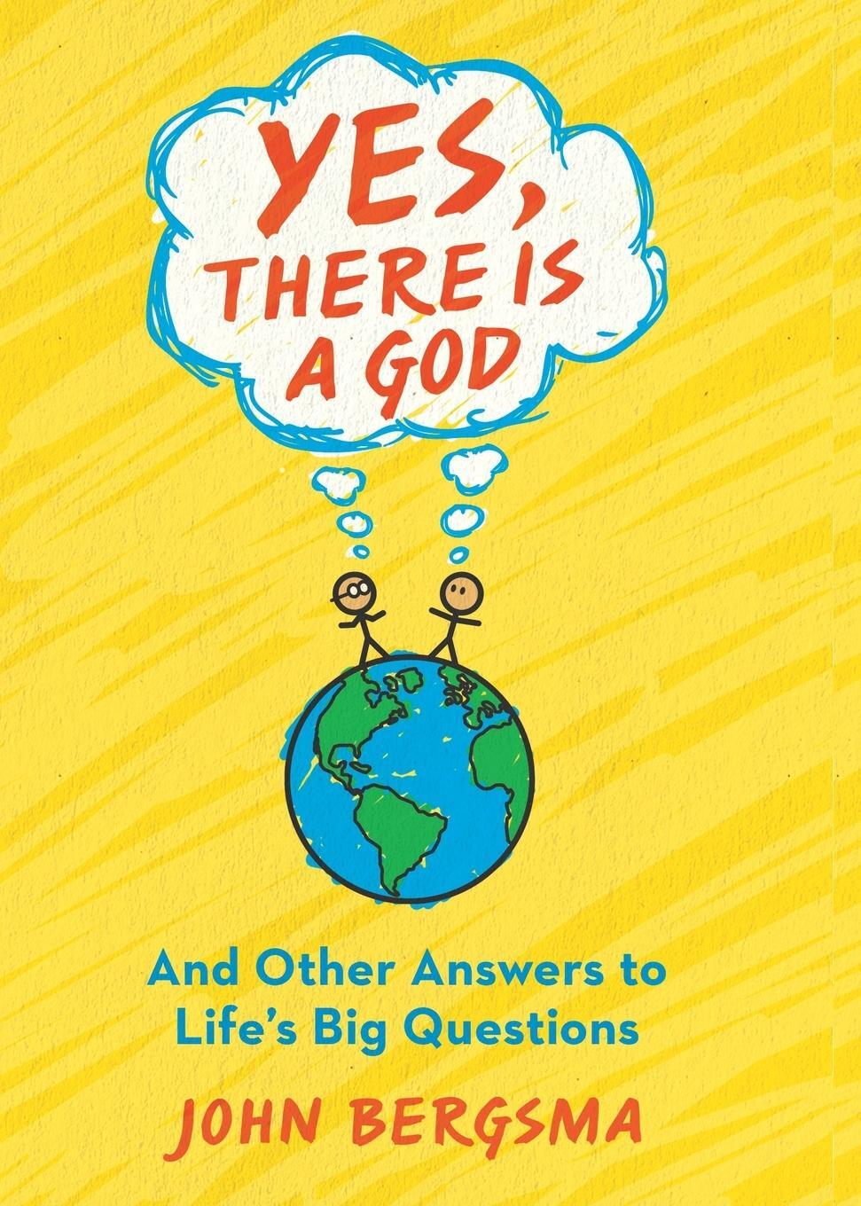 Cover: 9781593253103 | Yes, There Is a God. . . and Other Answers to Life's Big Questions