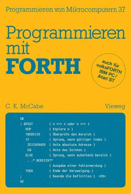 Cover: 9783528043469 | Programmieren mit FORTH | Übersetzt und bearbeitet von Peter Monadjemi