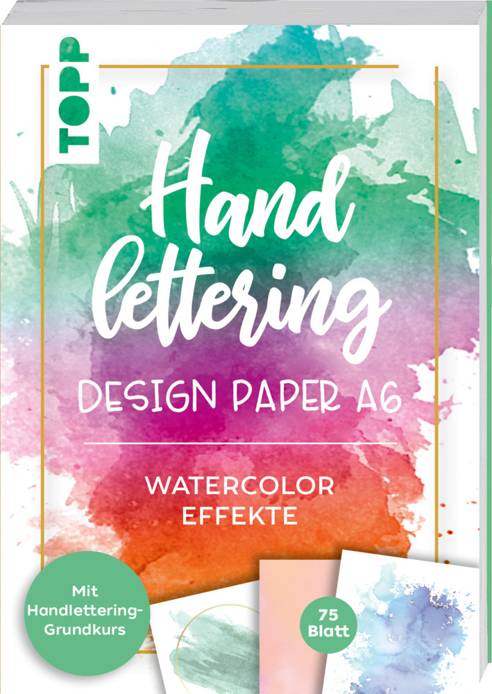 Cover: 4007742181376 | Handlettering Design Paper Block Watercolor-Effekte A6 | Blum (u. a.)
