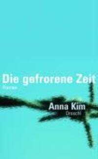 Cover: 9783854207429 | Die gefrorene Zeit | Roman | Anna Kim | Taschenbuch | 148 S. | Deutsch