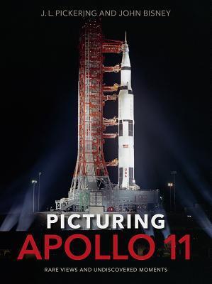 Cover: 9780813056173 | Picturing Apollo 11 | Rare Views and Undiscovered Moments | Buch
