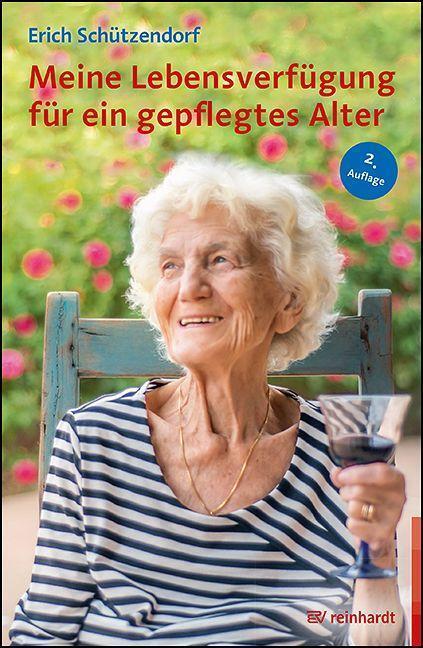 Cover: 9783497032600 | Meine Lebensverfügung für ein gepflegtes Alter | Erich Schützendorf
