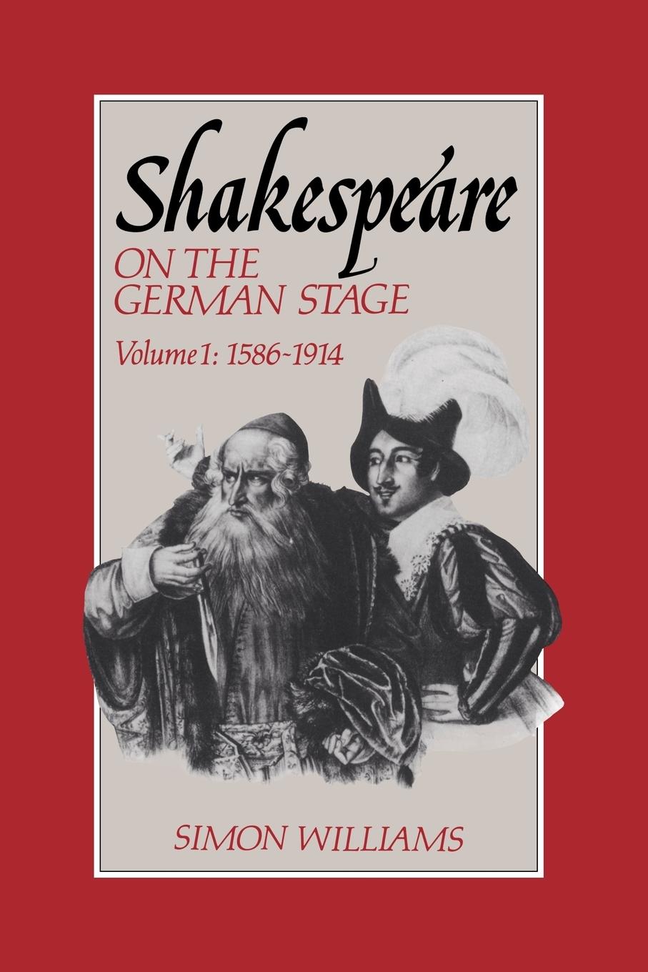 Cover: 9780521611930 | Shakespeare on the German Stage | Volume 1, 1586 1914 | Simon Williams