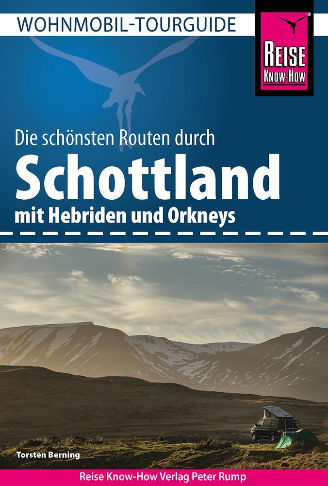 Cover: 9783831736256 | Reise Know-How Wohnmobil-Tourguide Schottland mit Hebriden und Orkneys