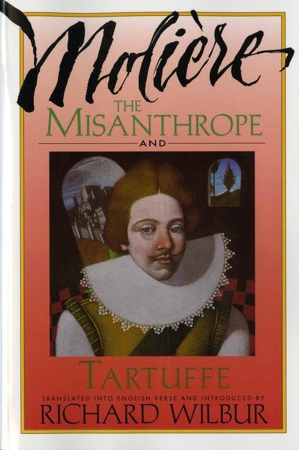 Cover: 9780156605175 | The Misanthrope and Tartuffe, by Molière | Richard Wilbur | Buch