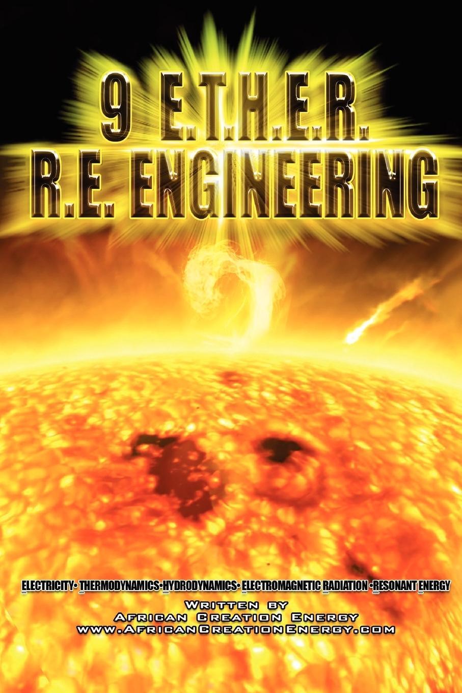 Cover: 9781105824364 | 9 E.T.H.E.R. R.E. ENGINEERING | African Creation Energy | Taschenbuch