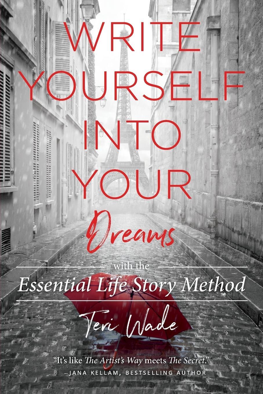 Cover: 9780970880918 | Write Yourself Into Your Dreams | with the Essential Life Story Method