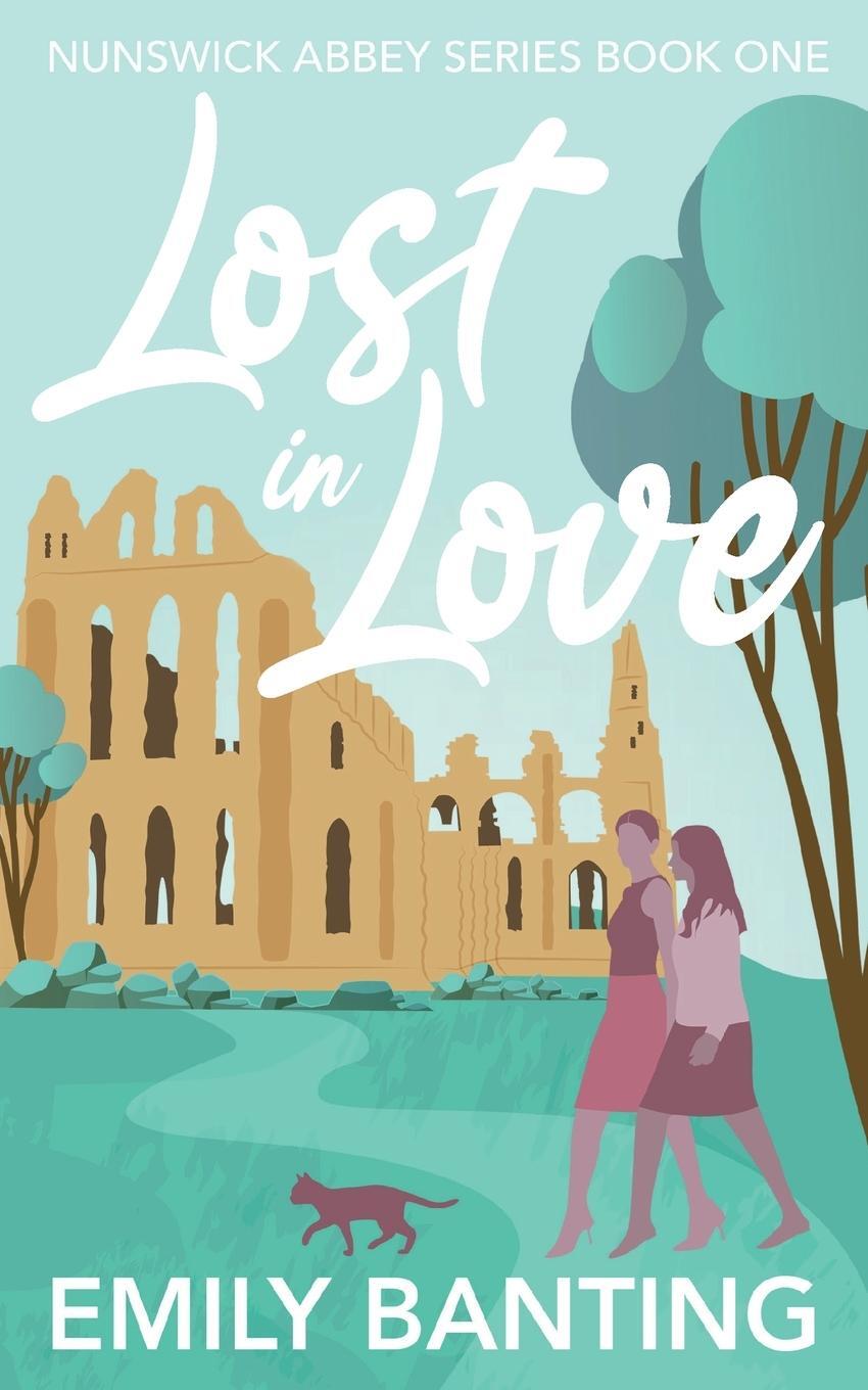 Cover: 9781915157010 | Lost in Love (The Nunswick Abbey Series Book 1) | Emily Banting | Buch