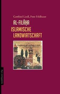 Cover: 9783854765530 | Al-Filaha - islamische Landwirtschaft | Liedl | Buch | 200 S. | 2017