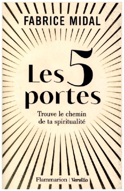 Cover: 9782080236760 | Les 5 portes - Trouve le chemin de ta spiritualite | Fabrice Midal