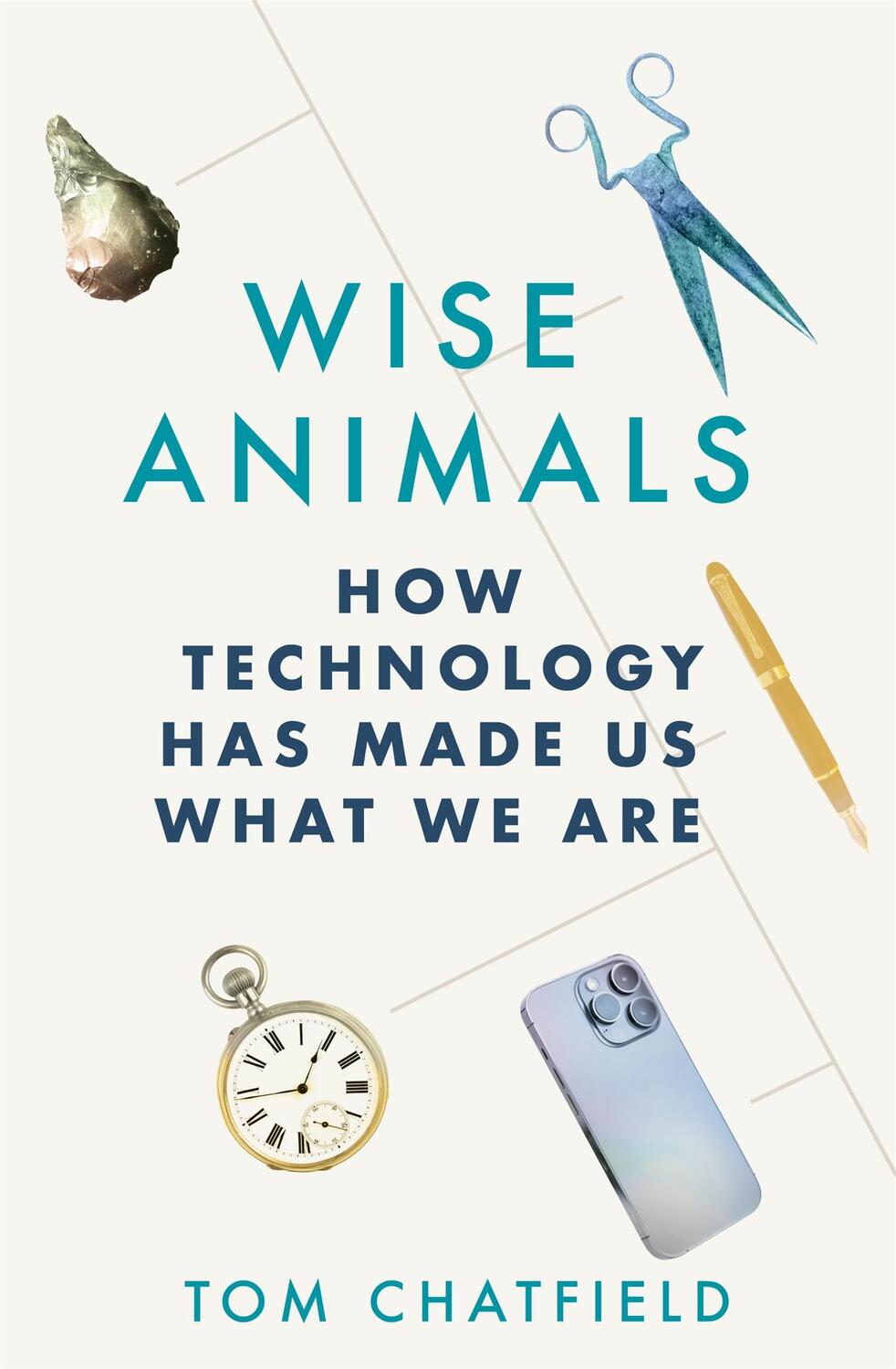 Cover: 9781529079746 | Wise Animals | How Technology Has Made Us What We Are | Tom Chatfield