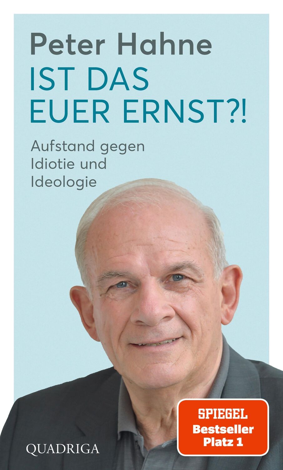 Cover: 9783869951416 | Ist das euer Ernst?! | Aufstand gegen Idiotie und Ideologie | Hahne