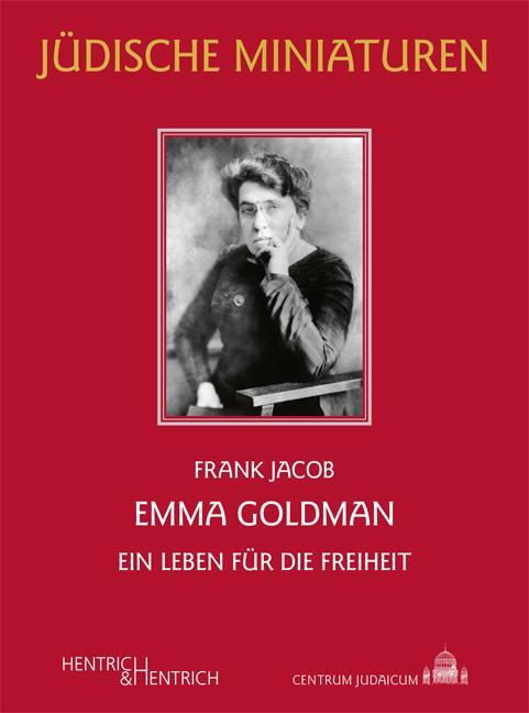 Cover: 9783955654429 | Emma Goldman | Ein Leben für die Freiheit | Frank Jacob | Taschenbuch