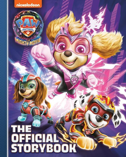 Cover: 9780593304198 | Paw Patrol: The Mighty Movie: The Official Storybook | Frank Berrios