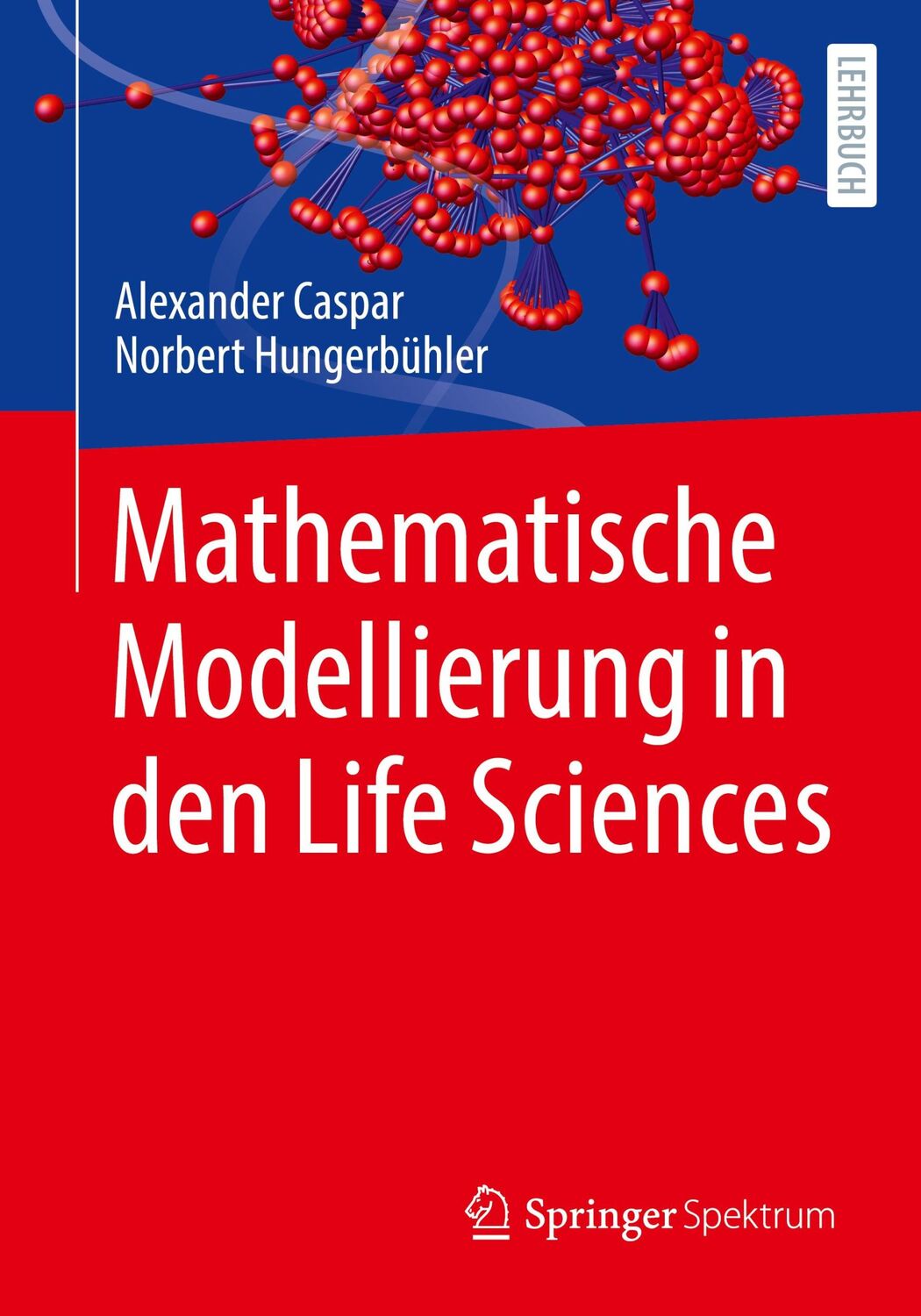 Cover: 9783662660171 | Mathematische Modellierung in den Life Sciences | Hungerbühler (u. a.)