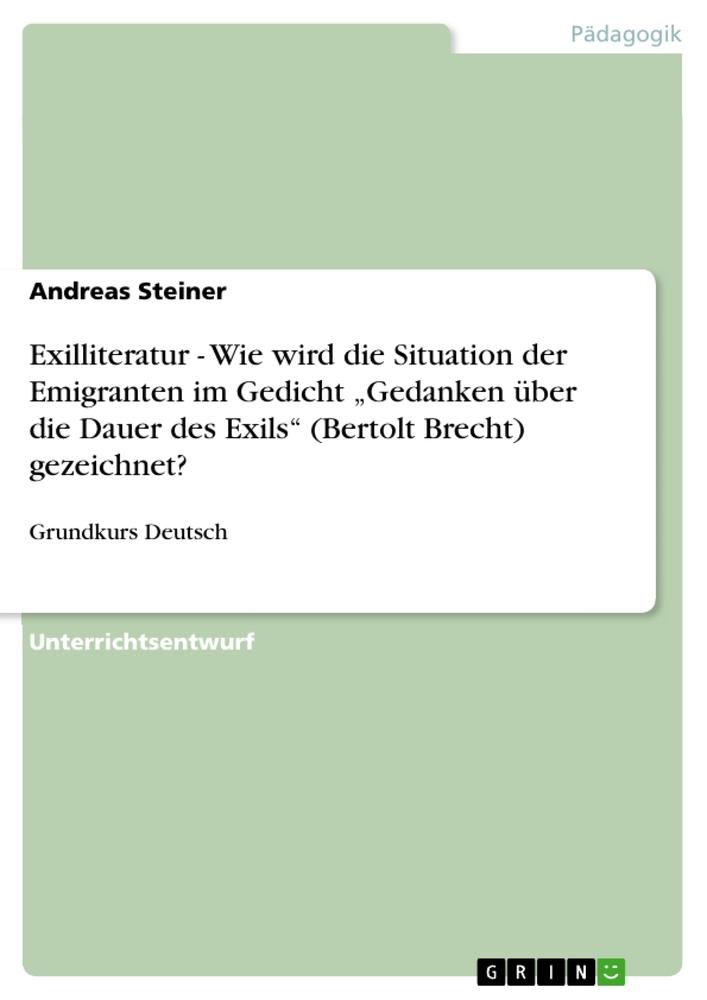 Cover: 9783640733910 | Exilliteratur - Wie wird die Situation der Emigranten im Gedicht...