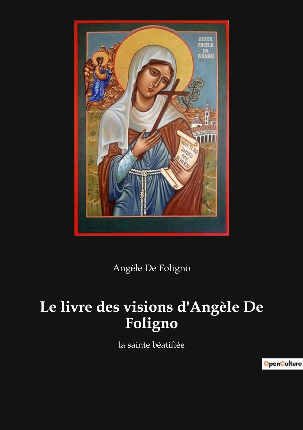 Cover: 9782385081935 | Le livre des visions d'Angèle De Foligno | la sainte béatifiée | Buch