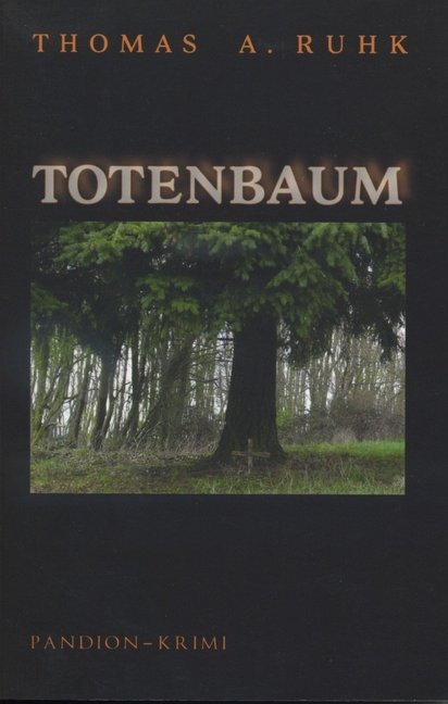 Cover: 9783934524965 | Totenbaum | Thomas A Ruhk | Taschenbuch | 2008 | Pandion Verlag