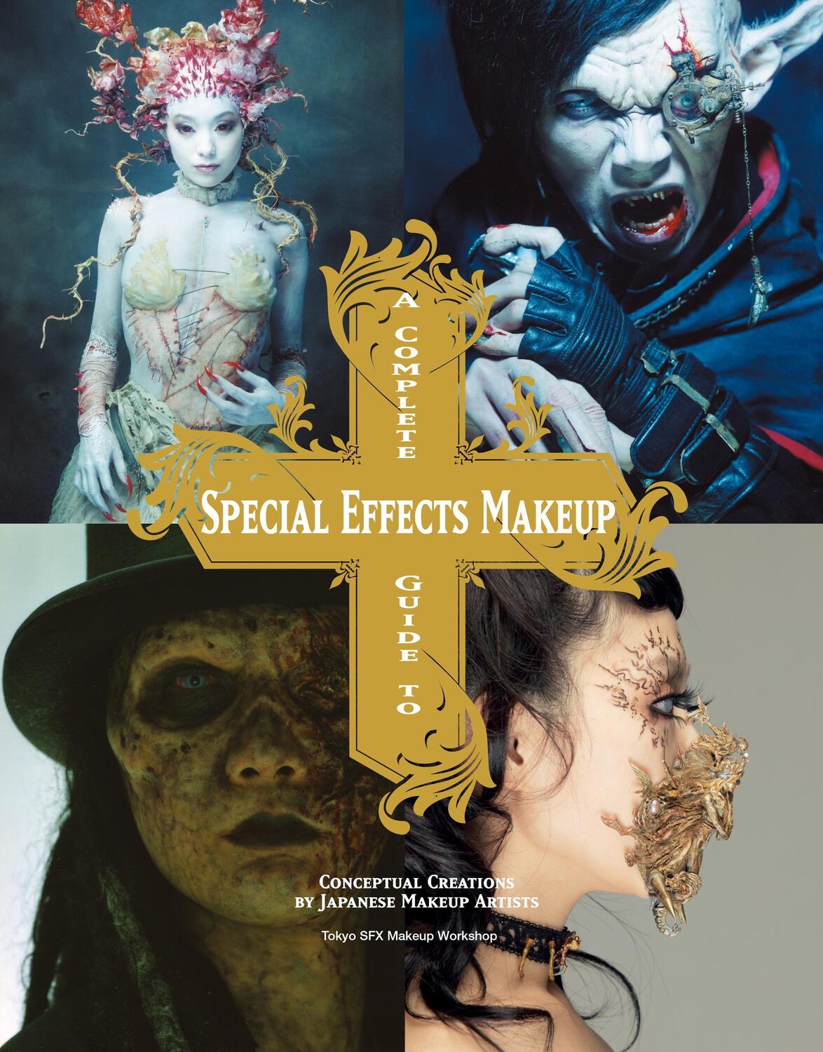 Cover: 9781781161449 | Complete Guide to Special Effects Makeup | Tokyo SFX Makeup Workshop