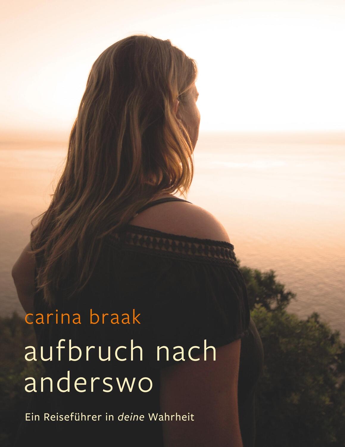 Cover: 9783748131922 | Aufbruch nach Anderswo | Ein Reiseführer in deine Wahrheit | Braak
