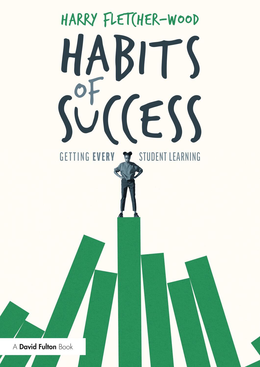 Cover: 9780367444952 | Habits of Success: Getting Every Student Learning | Fletcher-Wood