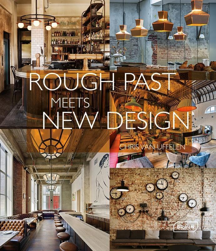 Cover: 9783037682203 | Rough Past meets New Design | Chris van Uffelen | Buch | 304 S. | 2017