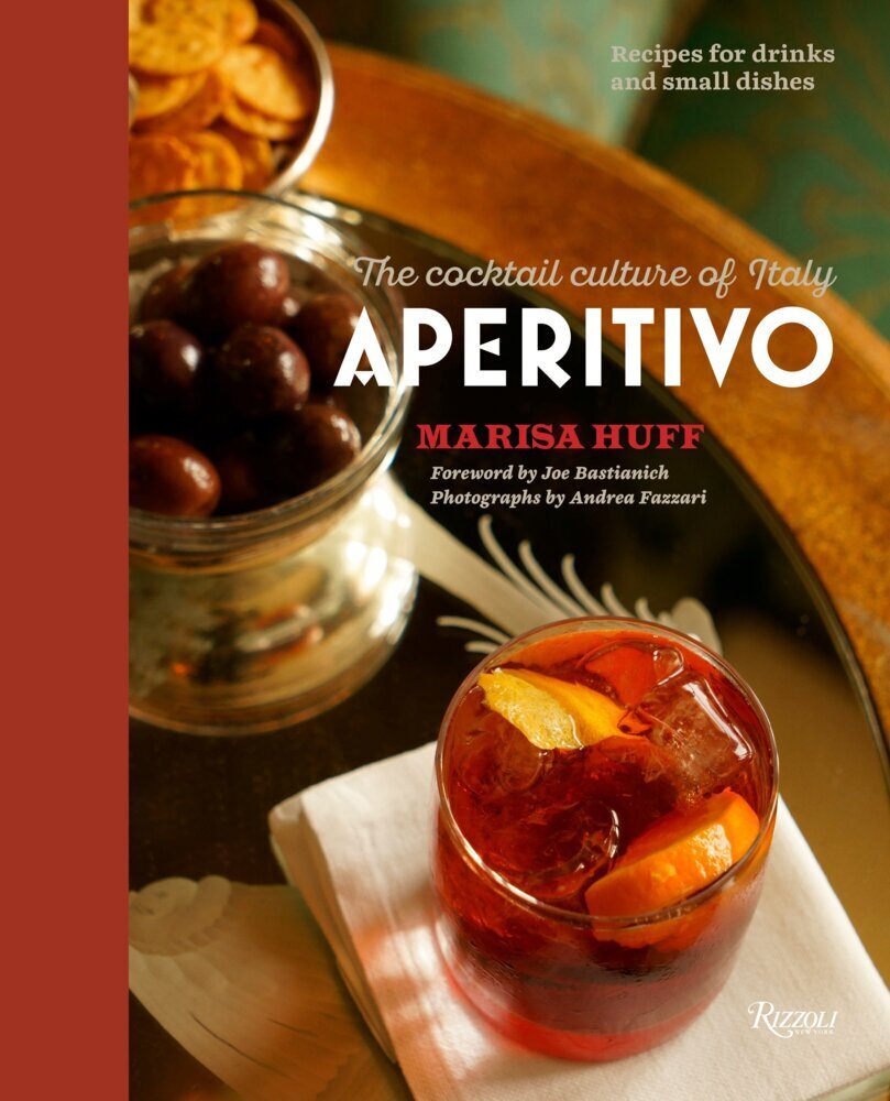 Cover: 9780847847440 | Aperitivo | The Cocktail Culture of Italy | Marisa Huff | Buch