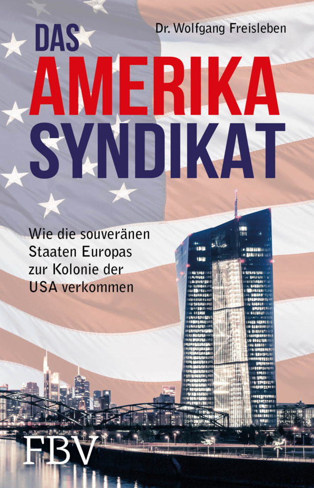 Cover: 9783959720069 | Das Amerika-Syndikat | Wolfgang Freisleben | Taschenbuch | 2016