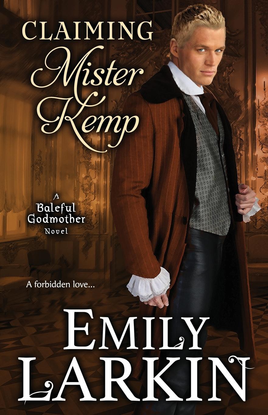 Cover: 9780995135833 | Claiming Mister Kemp | Emily Larkin | Taschenbuch | Baleful Godmother