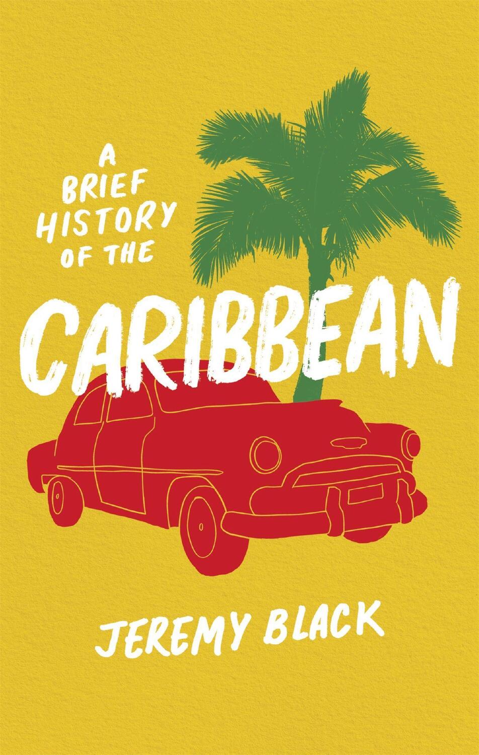 Cover: 9781408713488 | A Brief History of the Caribbean | Indispensable for Travellers | Buch